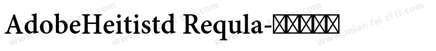 AdobeHeitistd Requla字体转换